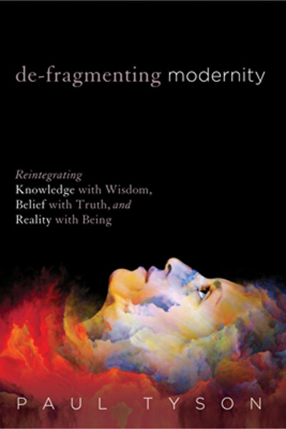 Cascade Books de-Fragmenting Modernity