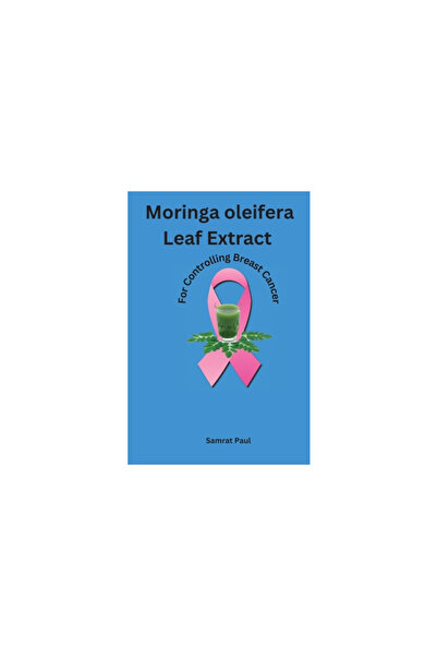 Independent Author Moringa oleifera Leaf Extract For Controlling Breast