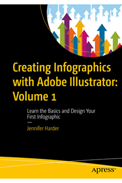 Apress Crearea de infografice cu Adobe Illustrator: Volumul 1: Învățați eleme...