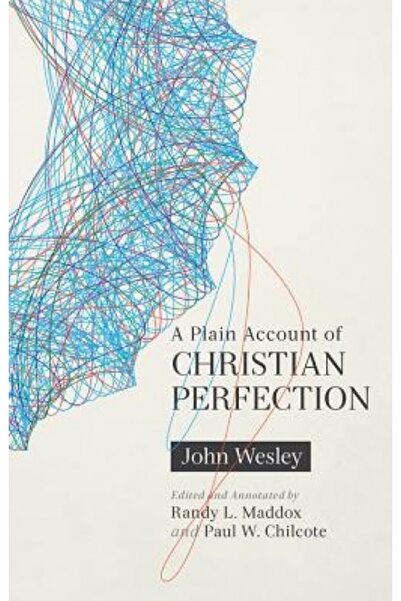 Palgrave A Plain Account of Christian Perfection, Annotated