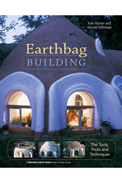 New Society Publishers Construcția din saci de pământ: Instrumentele, trucuri...