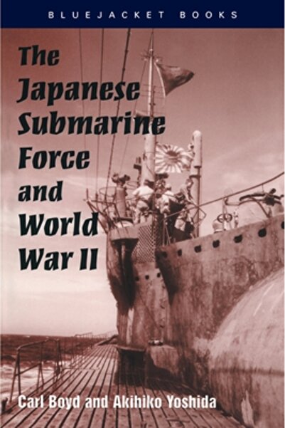 Kessinger Pub Llc The Japanese Submarine Force and World War II