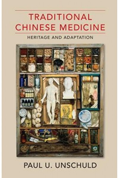 Columbia Univ Pr Traditional Chinese Medicine: Heritage and Adaptation