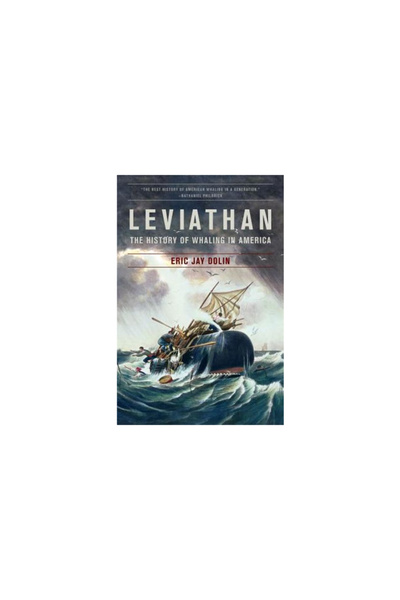 W. W. Norton & Company Leviathan: The History of Whaling in America