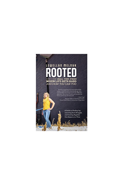 Friesenpr Rooted: How I Stay Small Town Strong When Life Gets Hard and How Yo...
