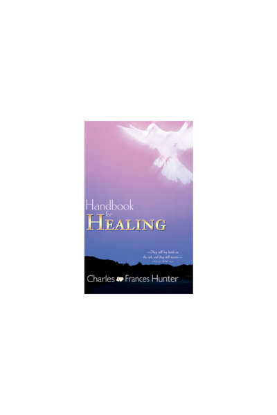 Whitaker House Handbook for Healing