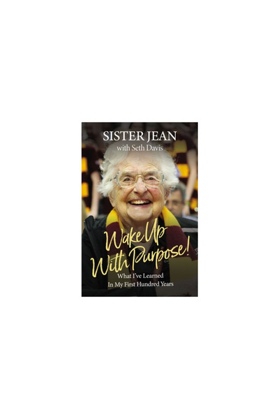 Thomas Nelson Pub Wake Up with Purpose!: What I've Learned in My First Hundre...