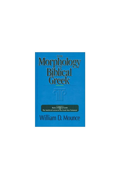 Zondervan Publishing Company The Morphology of Biblical Greek: A Companion to...