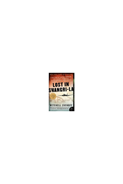 Perennial Lost in Shangri-La: A True Story of Survival, Adventure, and the Mo...