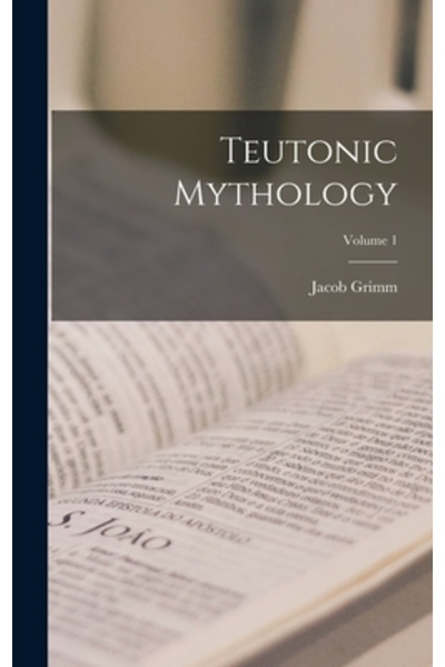 Legare Street Pr Teutonic Mythology; Volume 1