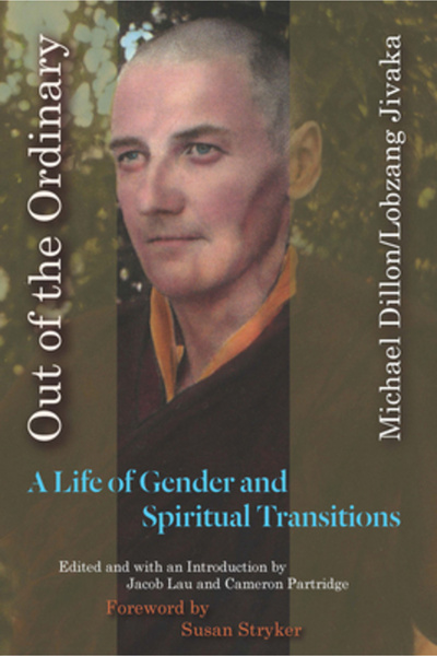 Fordham Univ Pr Out of the Ordinary: A Life of Gender and Spiritual Transitions