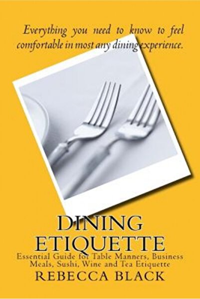 AuthorHouse Dining Etiquette: Essential Guide for Table Manners, Business Mea...