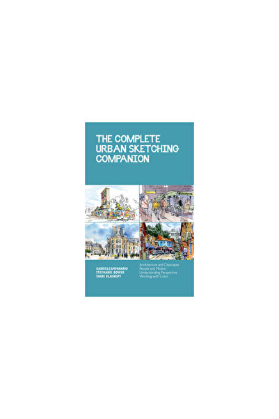 QUARRY BOOKS The Complete Urban Sketching Companion