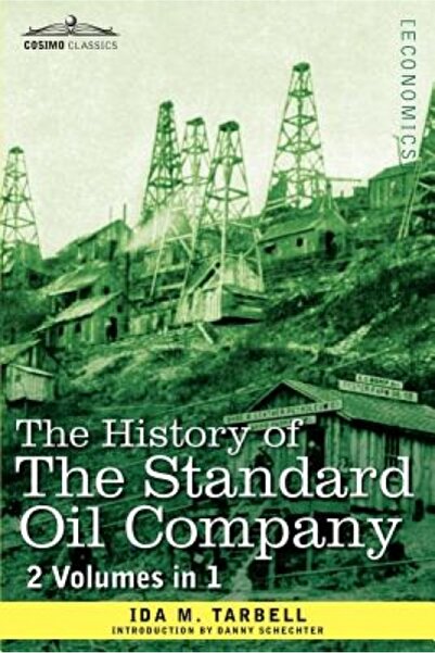 Hardpr Pub The History of the Standard Oil Company (2 Volumes in 1)