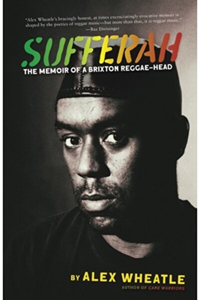 Akashic Books Sufferah: The Memoir of a Brixton Reggae-Head