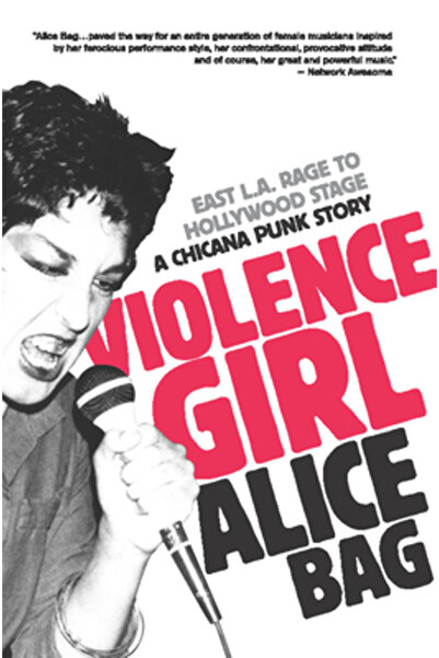 Univ Pr Of Kentucky Violence Girl: East L.A. Rage to Hollywood Stage, a Chicana Punk Story