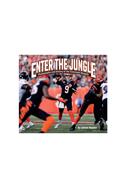 Lake 7 Creative Enter the Jungle: Photographs and History of the Cincinnati Bengals
