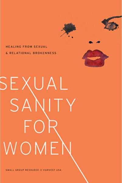 New Growth Pr Sexual Sanity for Women: Healing from Sexual and Relational Brokenness