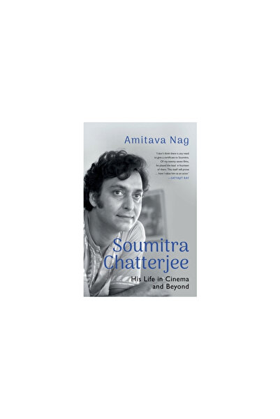 Speaking Tiger Books Soumitra Chatterjee His Life in Cinema and Beyond