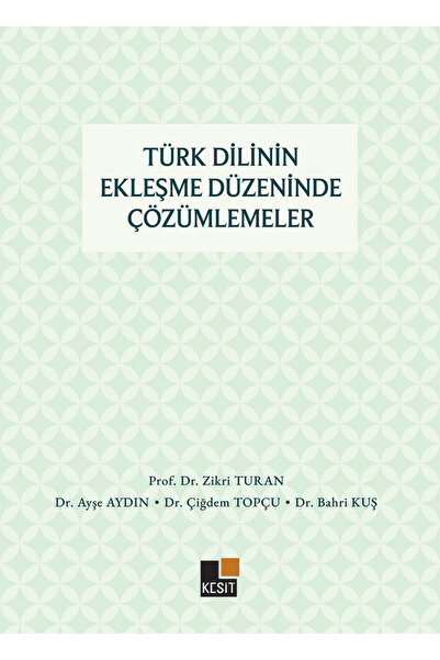 Kesit Yayınları Türk Dilinin Ekleşme Düzeninde Çözümlemeler
