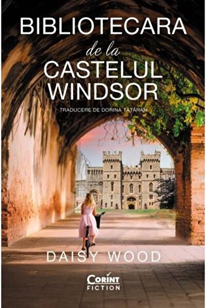 Editura Corint Bibliotecara de la Castelul Windsor, Daisy Wood
