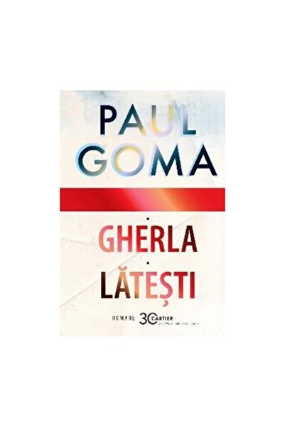 Editura Cartier Gherla. Latesti, Paul Goma