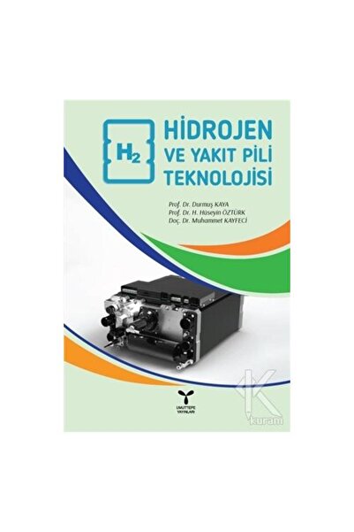 Umuttepe Yayınları Hidrojen ve Yakıt Pili Teknolojisi / / Durmuş Kaya,H. Hüseyin