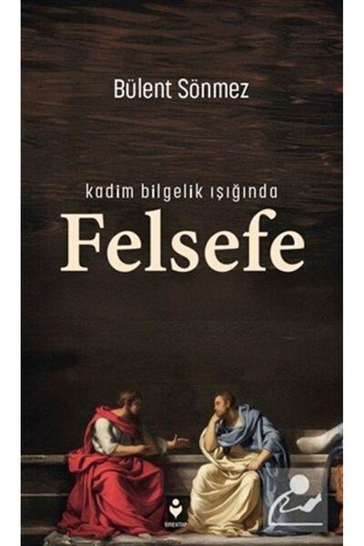 Tire Kitap Kadim Bilgelik Işığında Felsefe