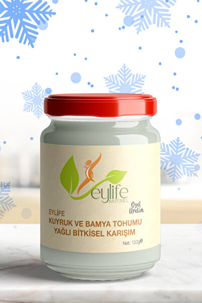 eylife naturel Kuyruk Ve Bamya Tohumu Yağlı Bitkisel Karışım Krem 100 ml