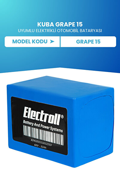 ELECTROLL Kuba Grape 15 Uyumlu Batarya (Standart Kapasite) Lifepo4 60V 32AH Elektrikli Otomobil Bataryası