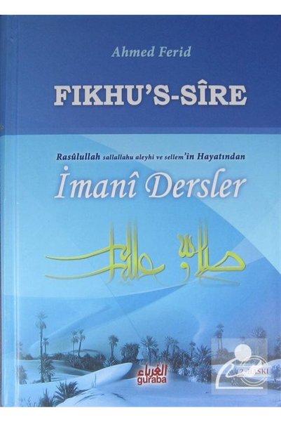 Guraba Yayınları Fıkhu's-Sire Rasulullah'ın s.a.v. Hayatından İmani Dersler (...