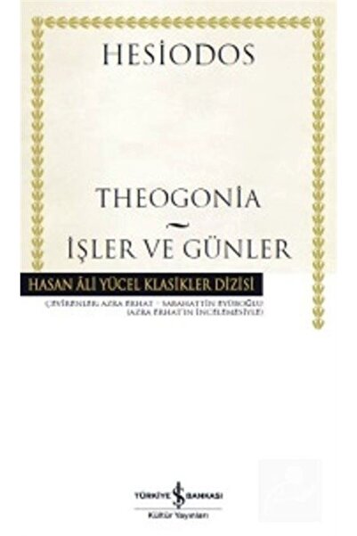 TÜRKİYE İŞ BANKASI KÜLTÜR YAYINLARI Theogonia - İşler ve Günler ( Karton Kapak )