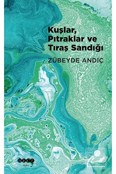 Hece Yayınları Kuşlar, Pıtraklar ve Tıraş Sandığı