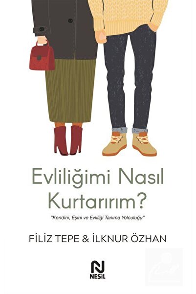 Nesil Yayınları Evliliğimi Nasıl Kurtarırım ? / Filiz Tepe / Nesil Yayınları ...