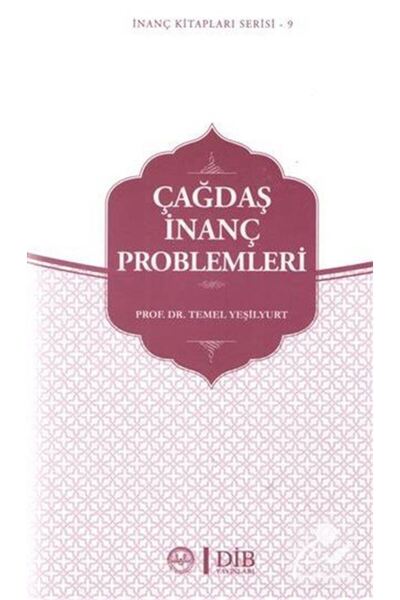 Diyanet İşleri Başkanlığı Çağdaş İnanç Problemleri / İnanç Kitapları Serisi 9