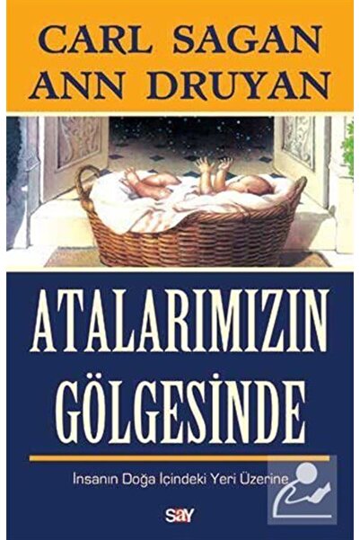 Say Yayınları Atalarımızın Gölgesinde & İnsanın Doğa İçindeki Yeri Üzerine