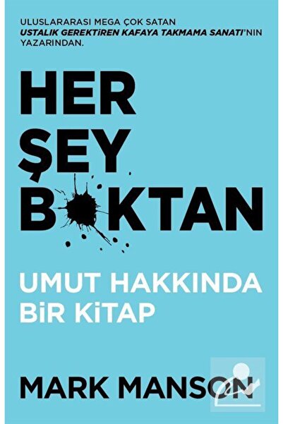 Butik Yayınları Her Şey B*ktan & Umut Hakkında Bir Kitap