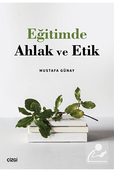 Çizgi Kitabevi Eğitimde Ahlak ve Etik