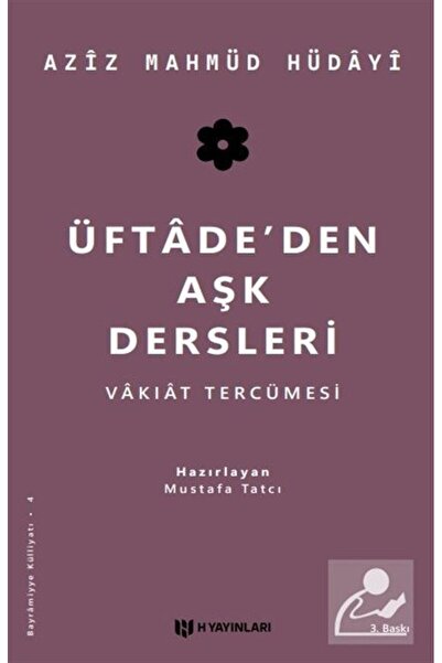 H Yayınları Üftade'den Aşk Dersleri & Vakıat Tercümesi