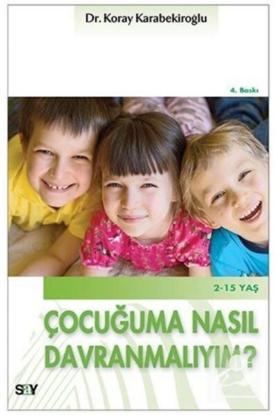 Say Yayınları Çocuğuma Nasıl Davranmalıyım?