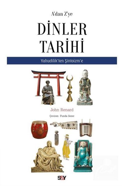 Say Yayınları A'dan Z'ye Dinler Tarihi & Yahudilik'ten Şintoizm'e