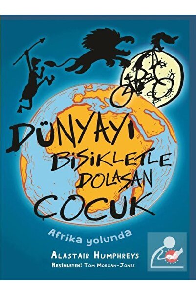 Beyaz Balina Yayınları Dünyayı Bisikletle Dolaşan Çocuk / Afrika Yolunda