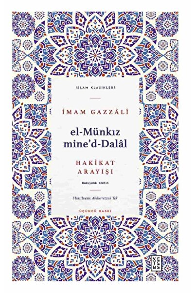 Ketebe El Münkız mine’d-Dalâl - İmam Gazali
