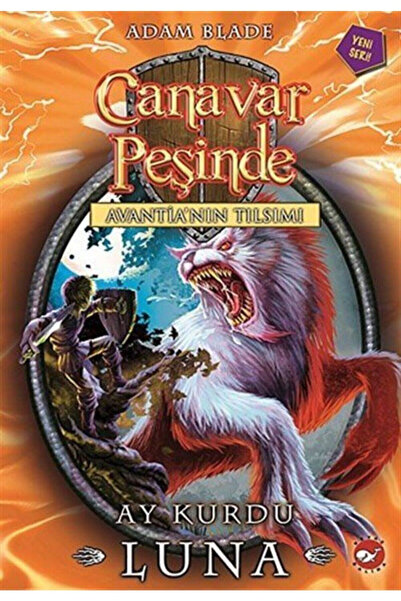 Beyaz Balina Yayınları Canavar Peşinde / Avantia'nın Tılsımı -22 & Ay Kurdu Luna