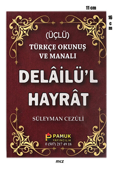 Pamuk Yayıncılık Delailü'l Hayrat Salavat-ı Şerifeler Üçlü ( Çanta Boy, Açıklamalı Türkçe Okunuşlu ve Manası )