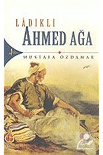 Kırk Kandil Yayınları Ladikli Ahmed Ağa