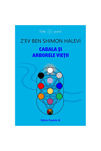 Editura Paralela 45 Кабала и дървото на живота - Шимон Халеви Зев Бен