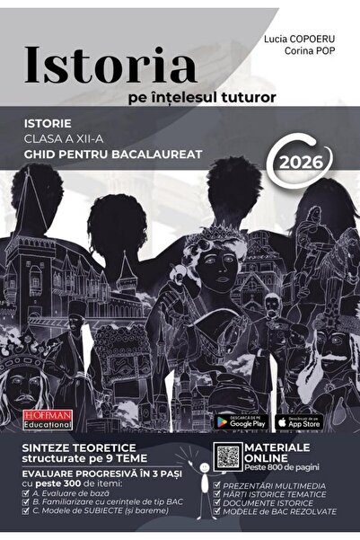 Editura Hoffman Educational Istoria pe intelesul tuturor. Ghid pentru Bacalaur