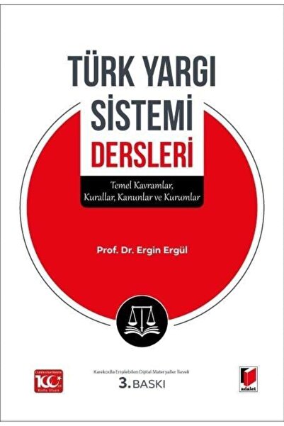 Adalet Yayınevi Türk Yargı Sistemi Dersleri - Temel Kavramlar, Kurallar, Kanu...
