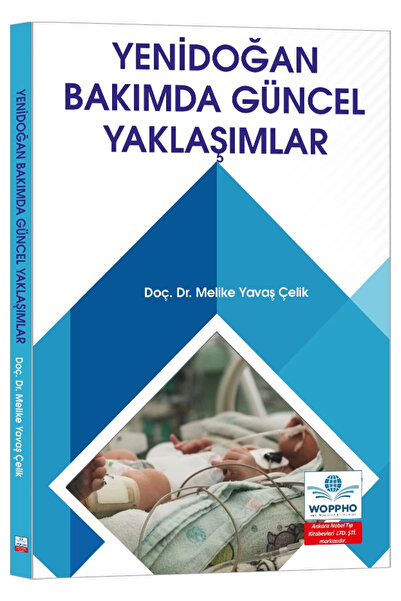 Ankara Nobel Tıp Kitapevleri Yenidoğan Bakımında Güncel Yaklaşımlar